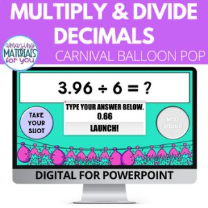 Multiplying & Dividing Decimals Power Point Carnival Balloon Pop Game