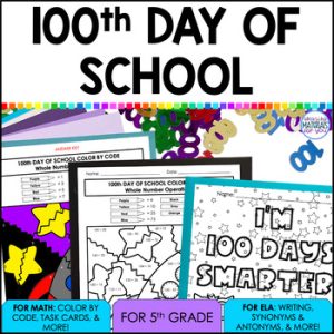 100th Day of School Writing Prompts Task Cards Color By Code STEM 5th Grade