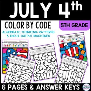 4th of July Algebra Patterns & Functions 5th Grade Color By Code Summer Review
