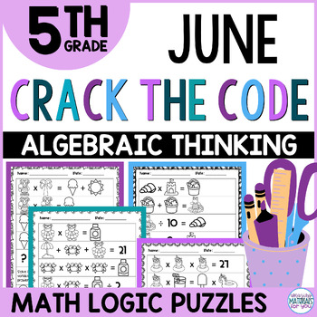 Crack the Code Math Operations and Algebraic Thinking Computation June Summer 1 Crack the Code Math Operations and Algebraic Thinking Computation June Summer