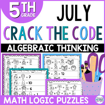 Crack the Code Math Operations and Algebraic Thinking Computation July Summer 1 Crack the Code Math Operations and Algebraic Thinking Computation July Summer