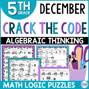 Crack the Code Math Operations Algebraic Thinking Computation December Holidays 1 Crack the Code Math Operations Algebraic Thinking Computation December Holidays